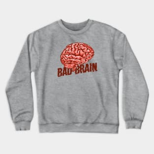 Bad Brain Crewneck Sweatshirt